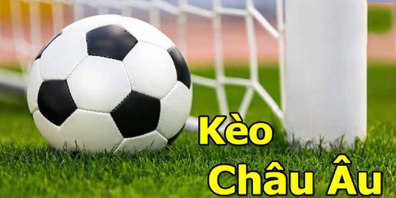 Một vài lưu ý quan trọng khi chơi kèo châu Âu